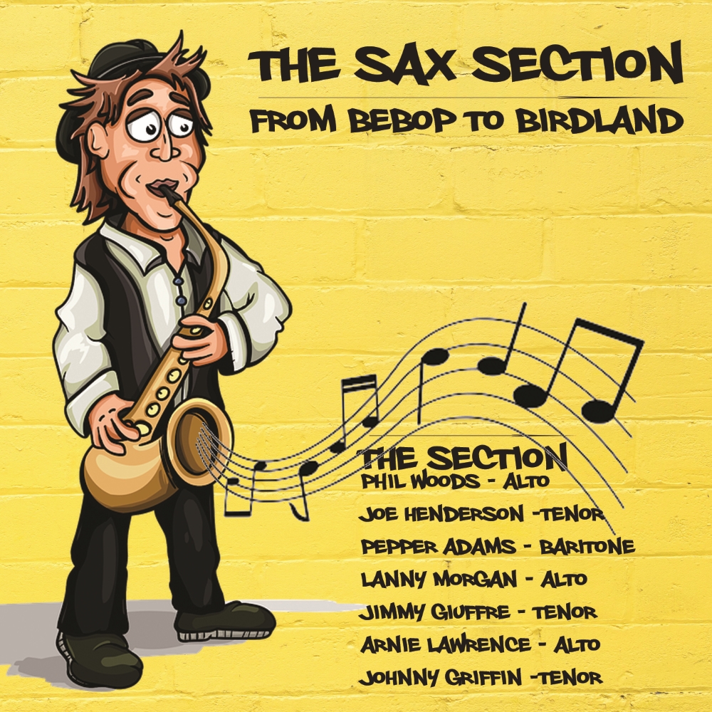 The Sax Section-From Bebop To Birdland (image for) The Sax Section-From Bebop To Birdland