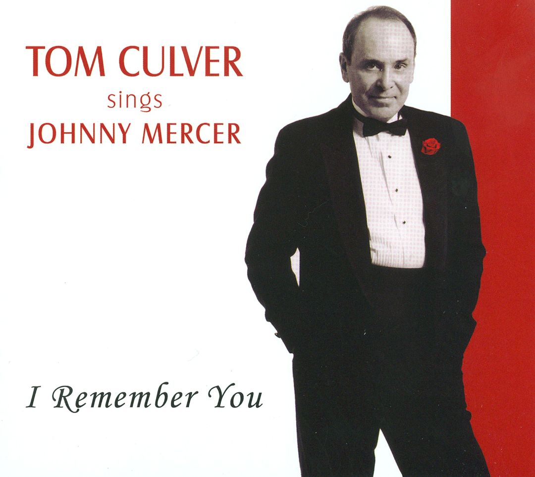 (image for) I Remember You-Tom Culver Sings Johnny Mercer
