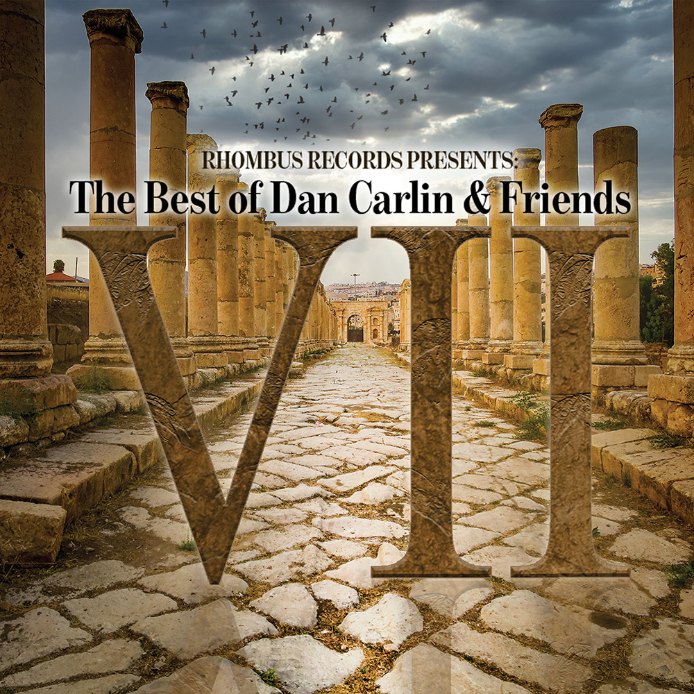 Best Of Dan Carlin & Friends VII (image for) Best Of Dan Carlin & Friends VII