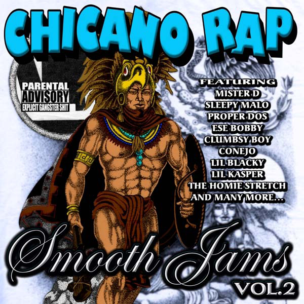 Chicano Rap Smooth Jams, Volume 2 (image for) Chicano Rap Smooth Jams, Volume 2