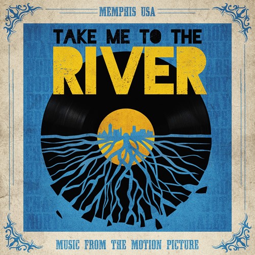 Take Me To The River (Music From The Motion Picture) (image for) Take Me To The River (Music From The Motion Picture)