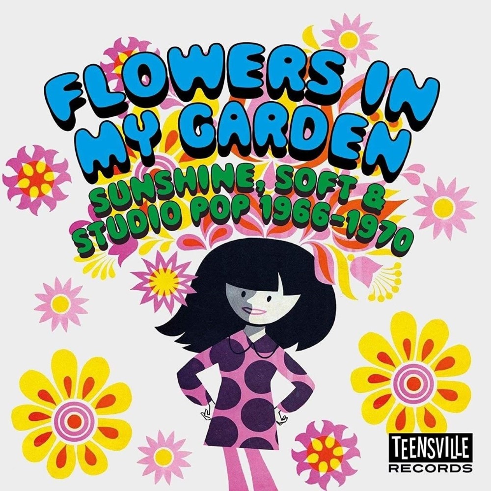 Flowers In My Garden-Sunshine, Soft & Studio Pop 1966-1970 (image for) Flowers In My Garden-Sunshine, Soft & Studio Pop 1966-1970