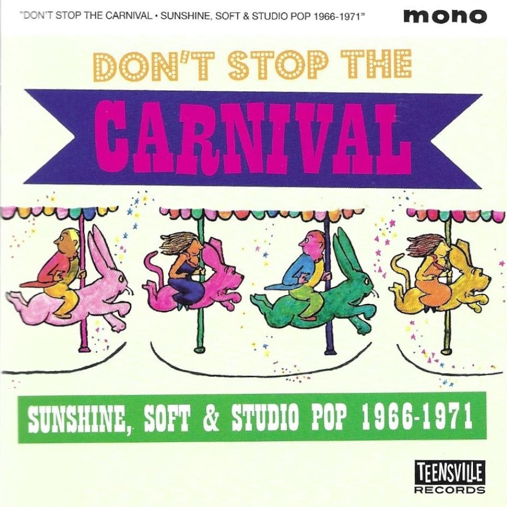 Don't Stop The Carnival- Sunshine, Solft & Studio Pop 1966-1971 (image for) Don't Stop The Carnival- Sunshine, Solft & Studio Pop 1966-1971