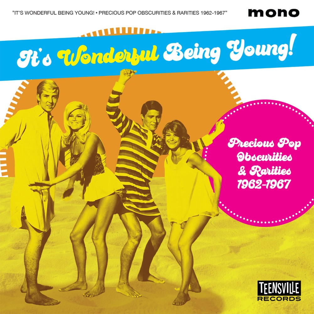 (image for) It's Wonderful Being Young! Precious Pop Obscurities & Rarities 1962-1967