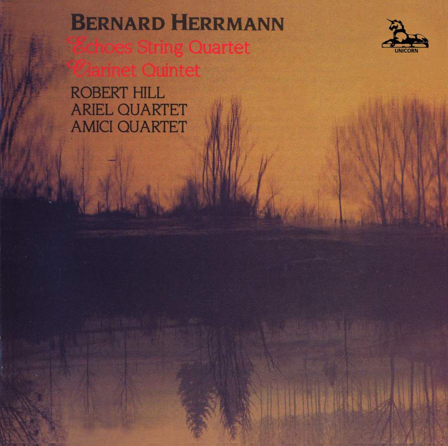 Bernard Herrmann-Echoes String Quartet / Clarinet Quintet (image for) Bernard Herrmann-Echoes String Quartet / Clarinet Quintet
