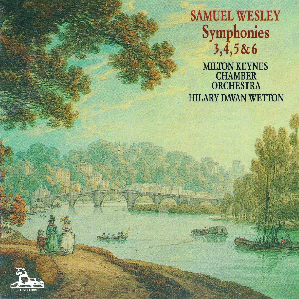 Samuel Wesley-Symphonies 3,4,5 & 6 (image for) Samuel Wesley-Symphonies 3,4,5 & 6