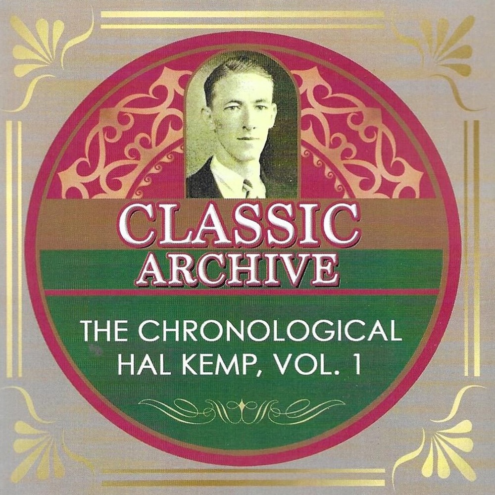 The Chronogolical Hal Kemp, Vol. 1 (2 CD) (image for) The Chronogolical Hal Kemp, Vol. 1 (2 CD)
