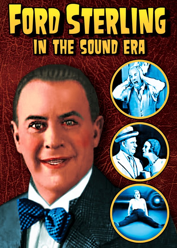 Ford Sterling in the Sound Era (image for) Ford Sterling in the Sound Era