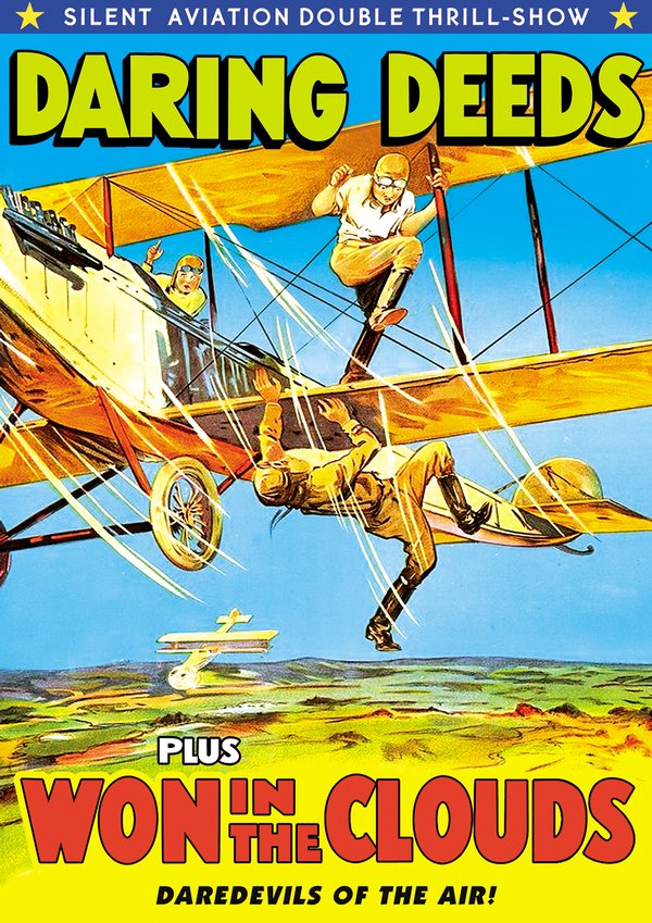 Silent Aviation Double Thrill Show-Daring Deeds / Won in the Clouds (image for) Silent Aviation Double Thrill Show-Daring Deeds / Won in the Clouds