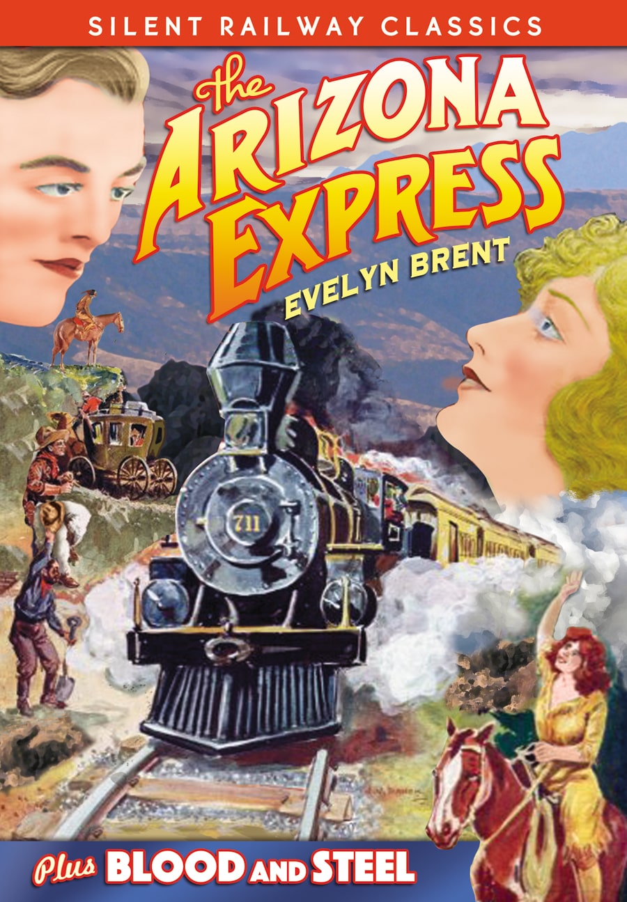 (image for) Silent Railway Classics-The Arizona Express / Blood And Steel (DVD)