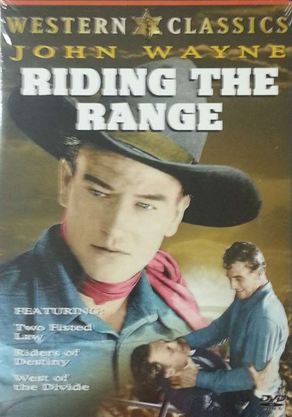 Riding The Range-Two Fisted Law, Riders Of Destiny, West Of The Divide (image for) Riding The Range-Two Fisted Law, Riders Of Destiny, West Of The Divide