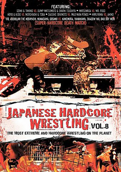 (image for) Japanese Hardcore Wrestling, Vol. 8