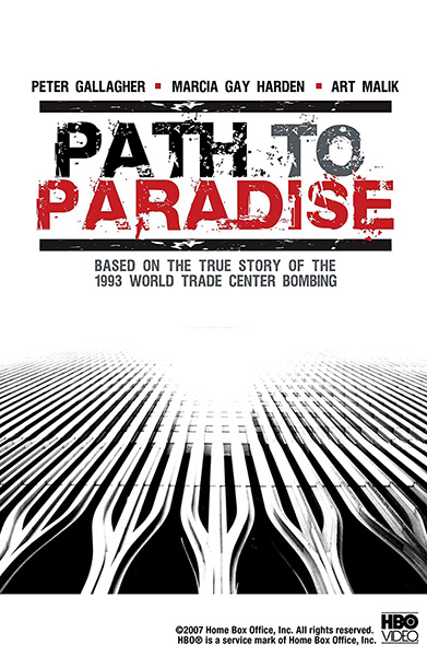 (image for) Path to Paradise-Based on the True Story of the 1993 World Trade Center Bombing