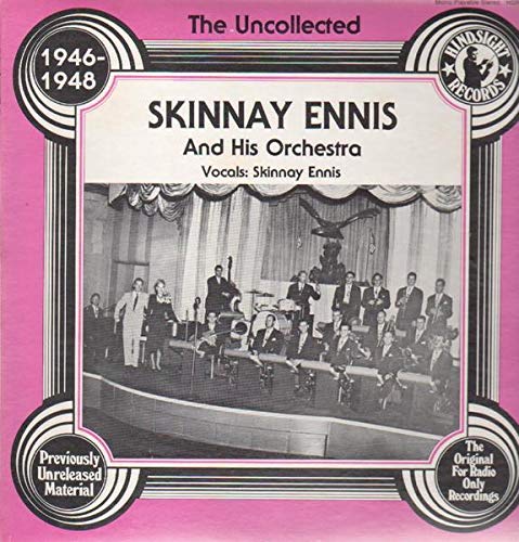 Uncollected Skinnay Ennis and his Orchestra - 1946-1948 (LP) (image for) Uncollected Skinnay Ennis and his Orchestra - 1946-1948 (LP)