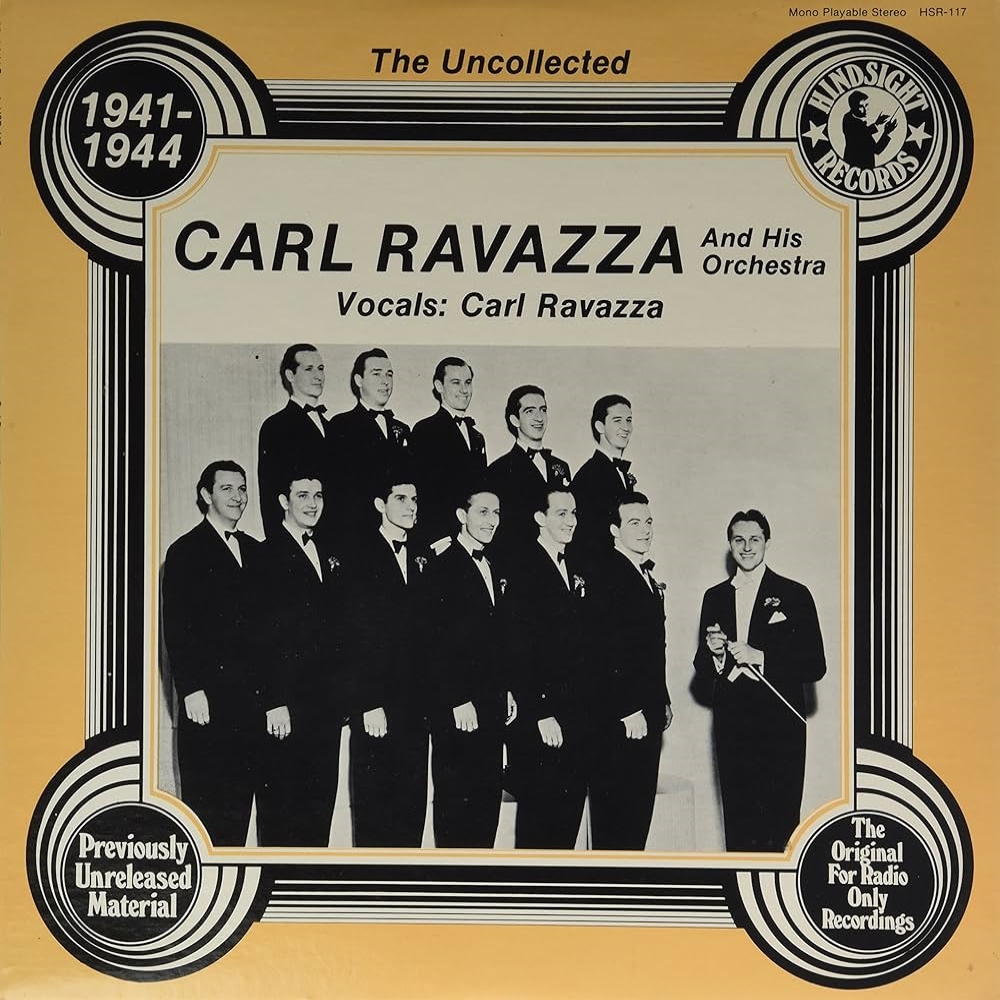 Uncollected Carl Ravazza and His Orchestra - 1941-1944 (LP) (image for) Uncollected Carl Ravazza and His Orchestra - 1941-1944 (LP)