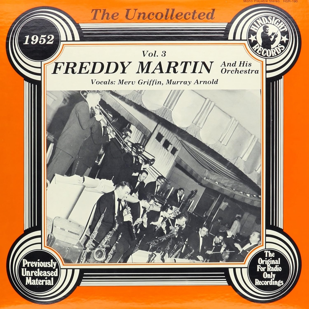 Uncollected Freddy Martin and His Orchestra, Vol. 3 - 1952 (LP) (image for) Uncollected Freddy Martin and His Orchestra, Vol. 3 - 1952 (LP)