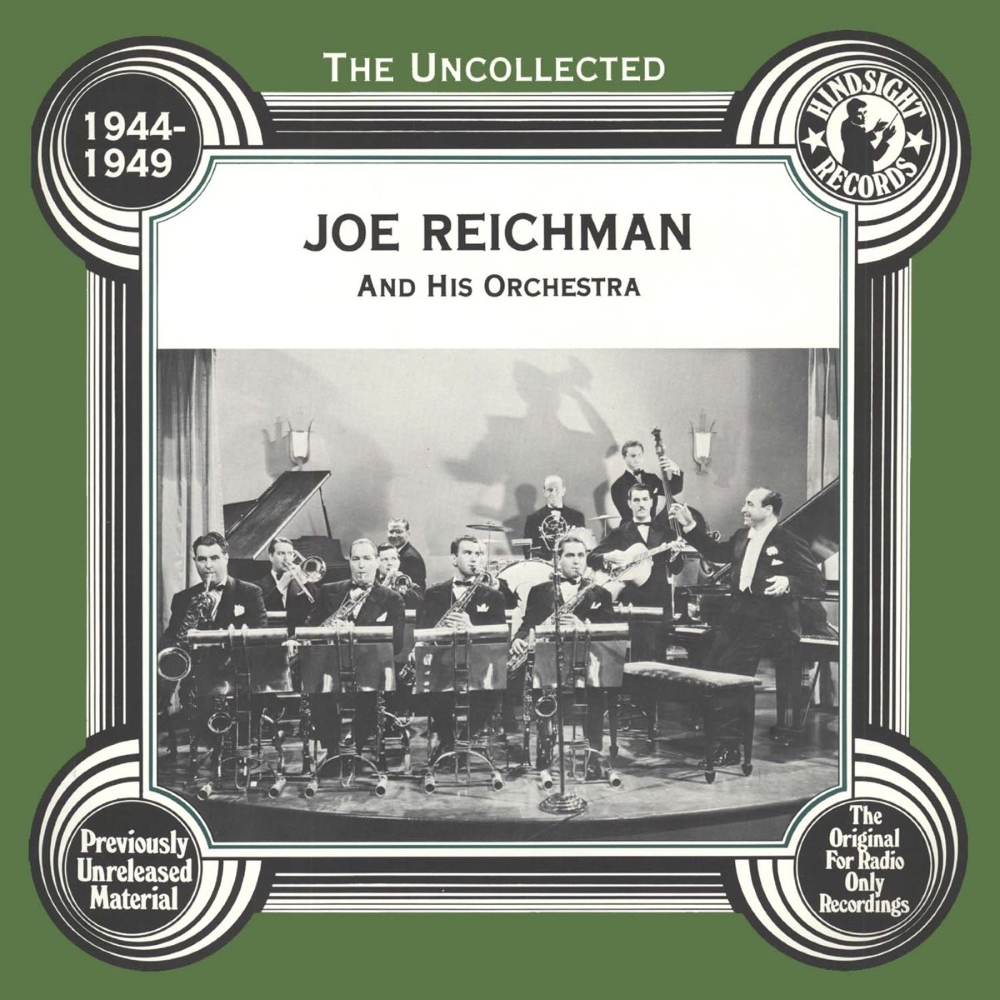 Uncollected Joe Reichman and His Orchestra - 1944-1949 (LP) (image for) Uncollected Joe Reichman and His Orchestra - 1944-1949 (LP)
