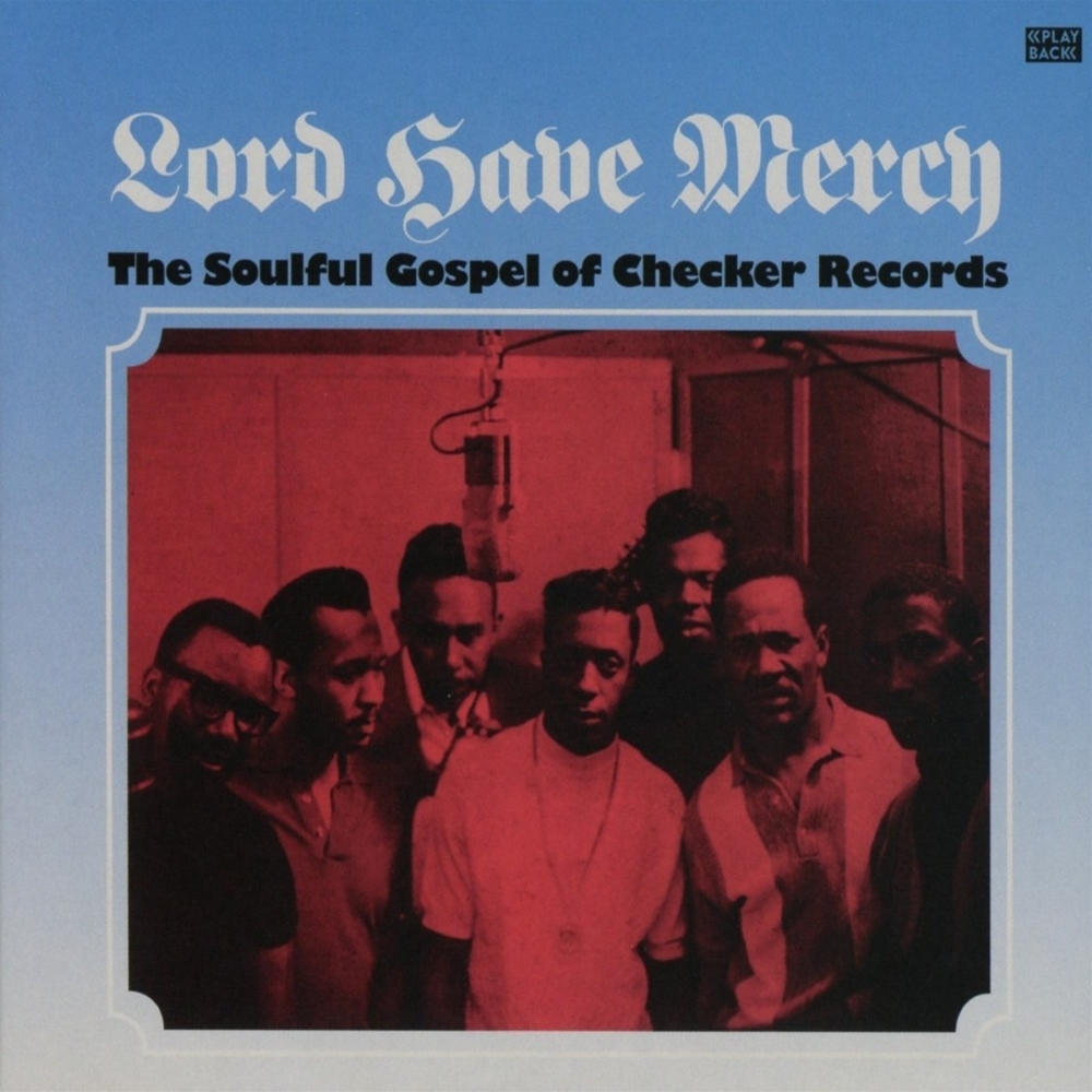 (image for) Lord Have Mercy-The Soulful Gospel of Checker Records (LP)