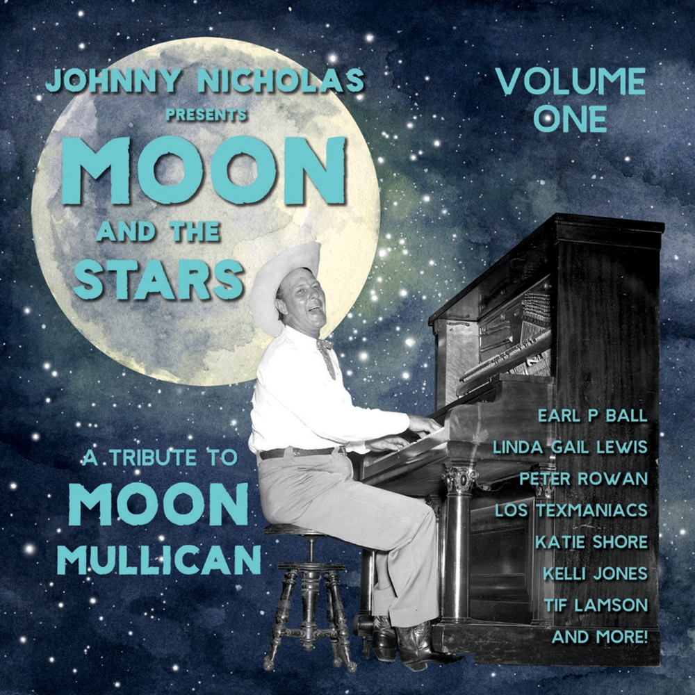 (image for) Johnny Nicholas Presents Moon and the Stars- A Tribute to Moon Mullican, Volume One (LP)